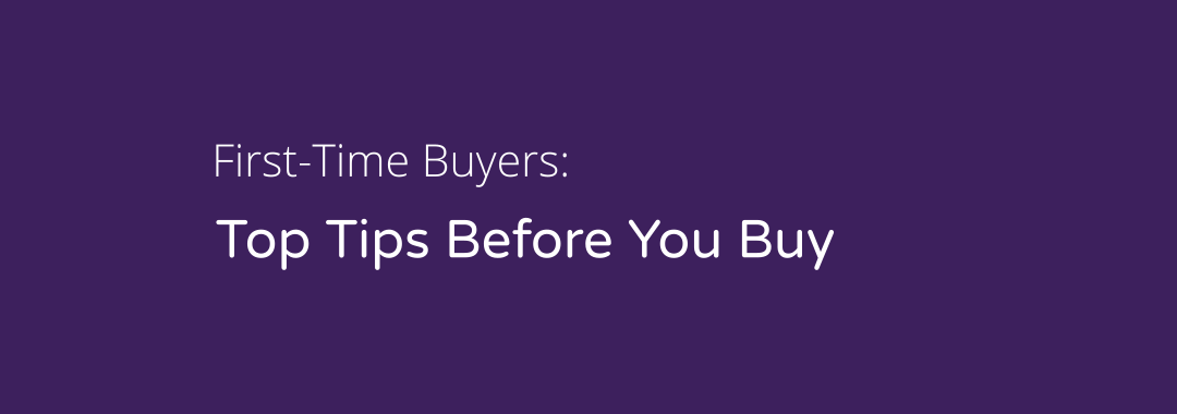 Tips for First-Time Buyers